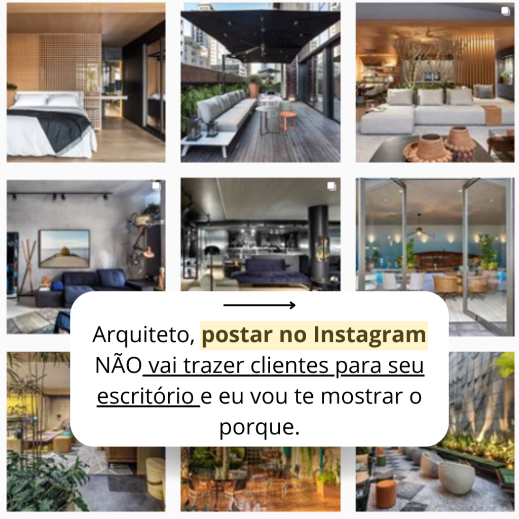 Post que fala sobre porque arquitetos não devem postar no Instagram para conseguir clientes